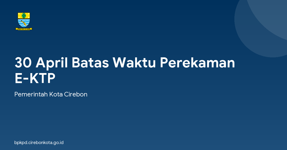 30 April Batas Waktu Perekaman E-KTP