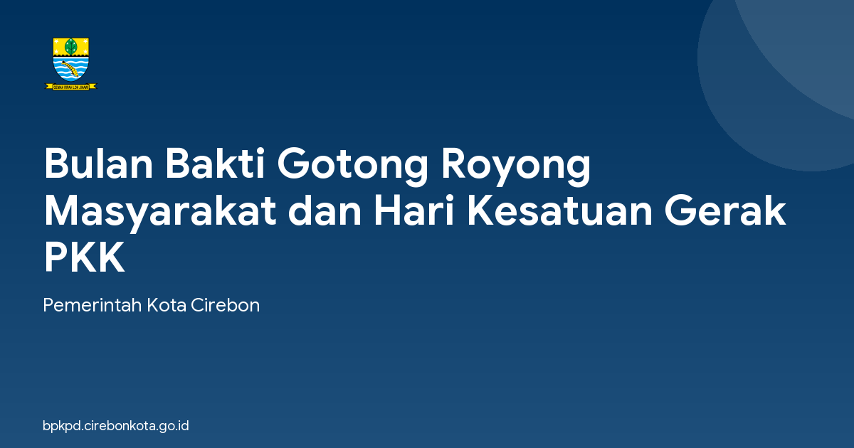 Bulan Bakti Gotong Royong Masyarakat dan Hari Kesatuan Gerak PKK