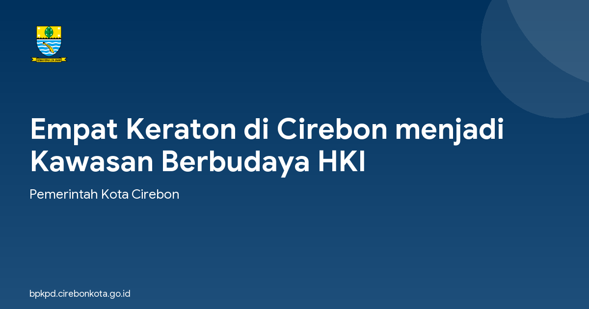Empat Keraton di Cirebon menjadi Kawasan Berbudaya HKI