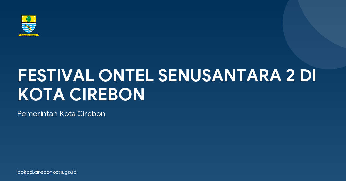 FESTIVAL ONTEL SENUSANTARA 2 DI KOTA CIREBON