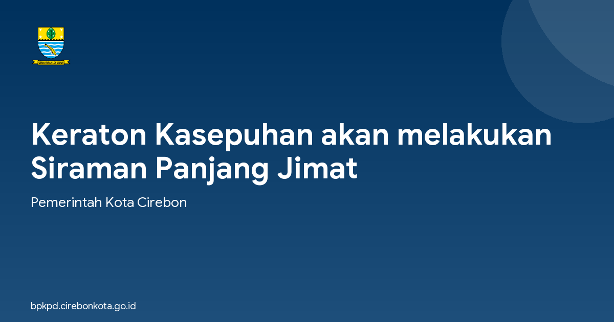 Keraton Kasepuhan akan melakukan Siraman Panjang Jimat