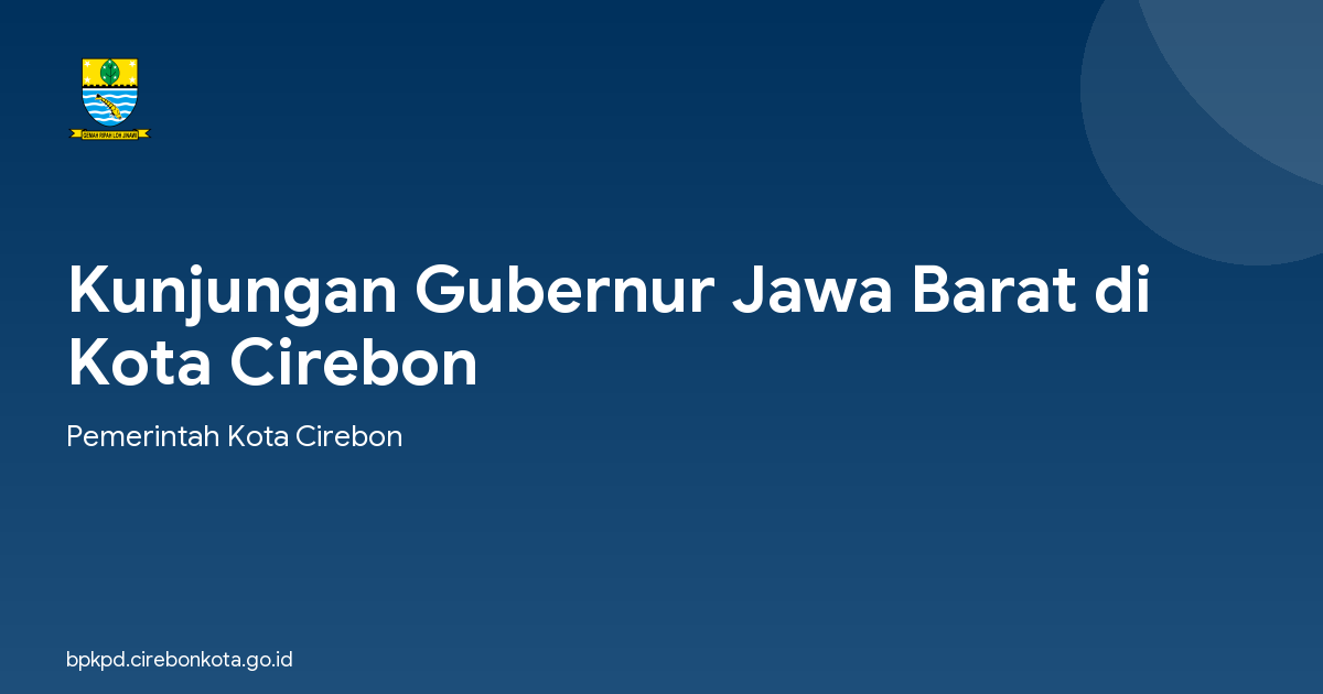 Kunjungan Gubernur Jawa Barat di Kota Cirebon
