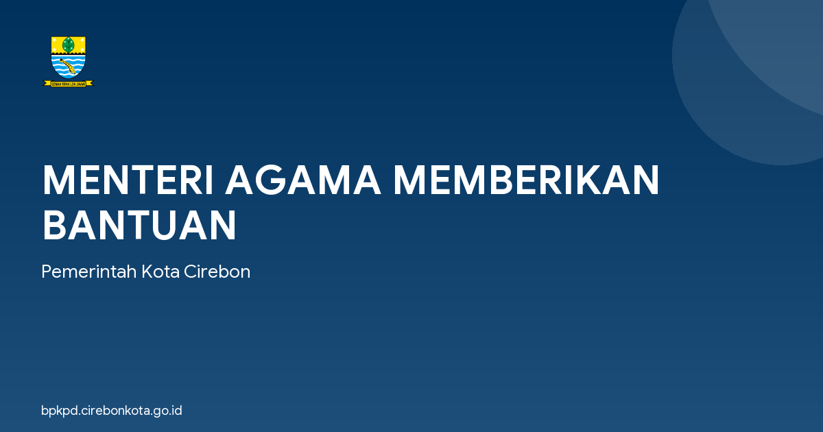 MENTERI AGAMA MEMBERIKAN BANTUAN