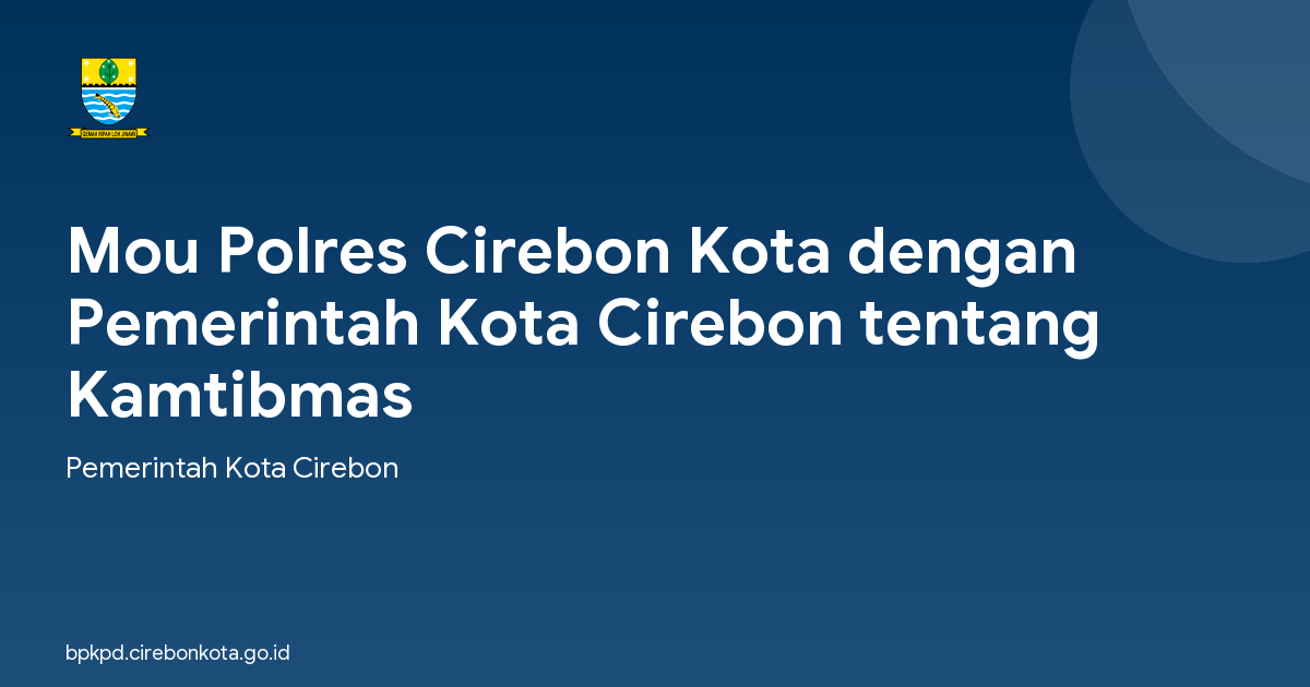 Mou Polres Cirebon Kota dengan Pemerintah Kota Cirebon tentang Kamtibmas