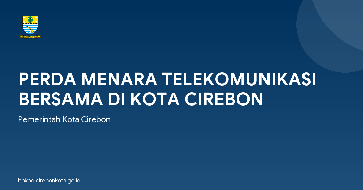 PERDA MENARA TELEKOMUNIKASI BERSAMA DI KOTA CIREBON