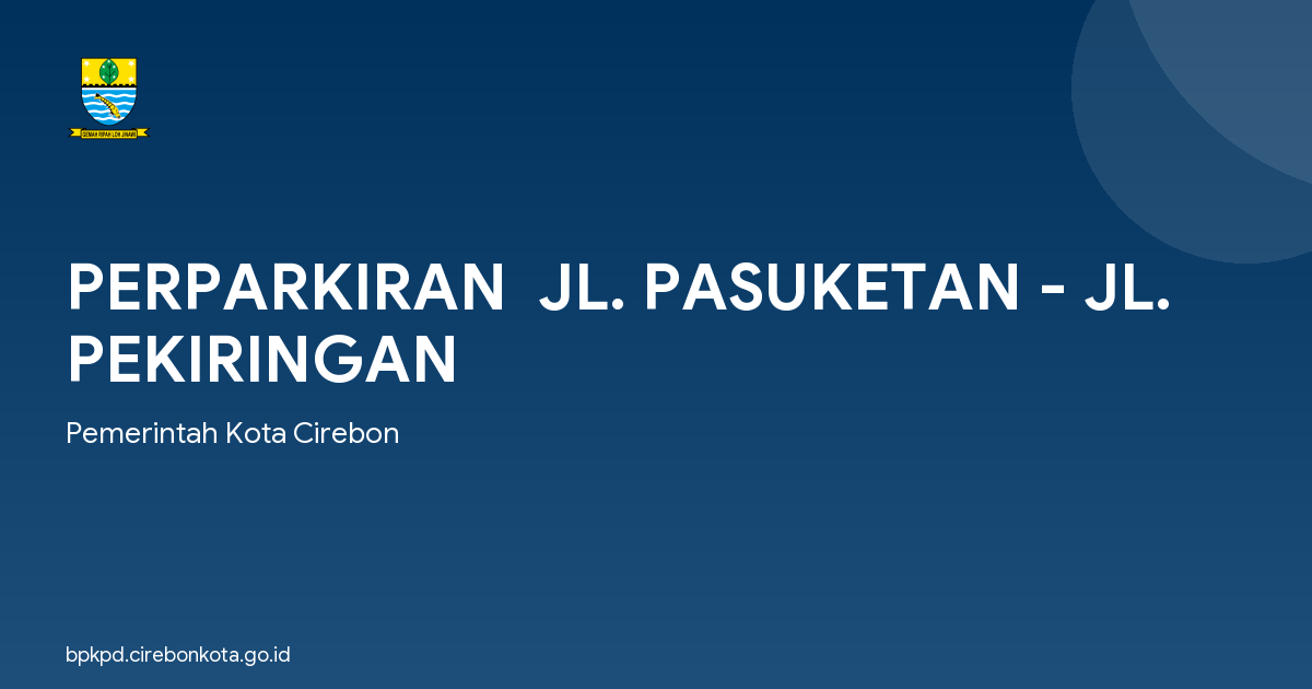PERPARKIRAN  JL. PASUKETAN - JL. PEKIRINGAN