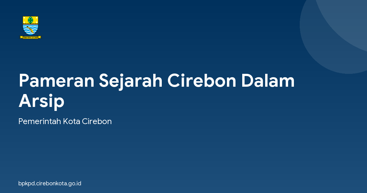 Pameran Sejarah Cirebon Dalam Arsip