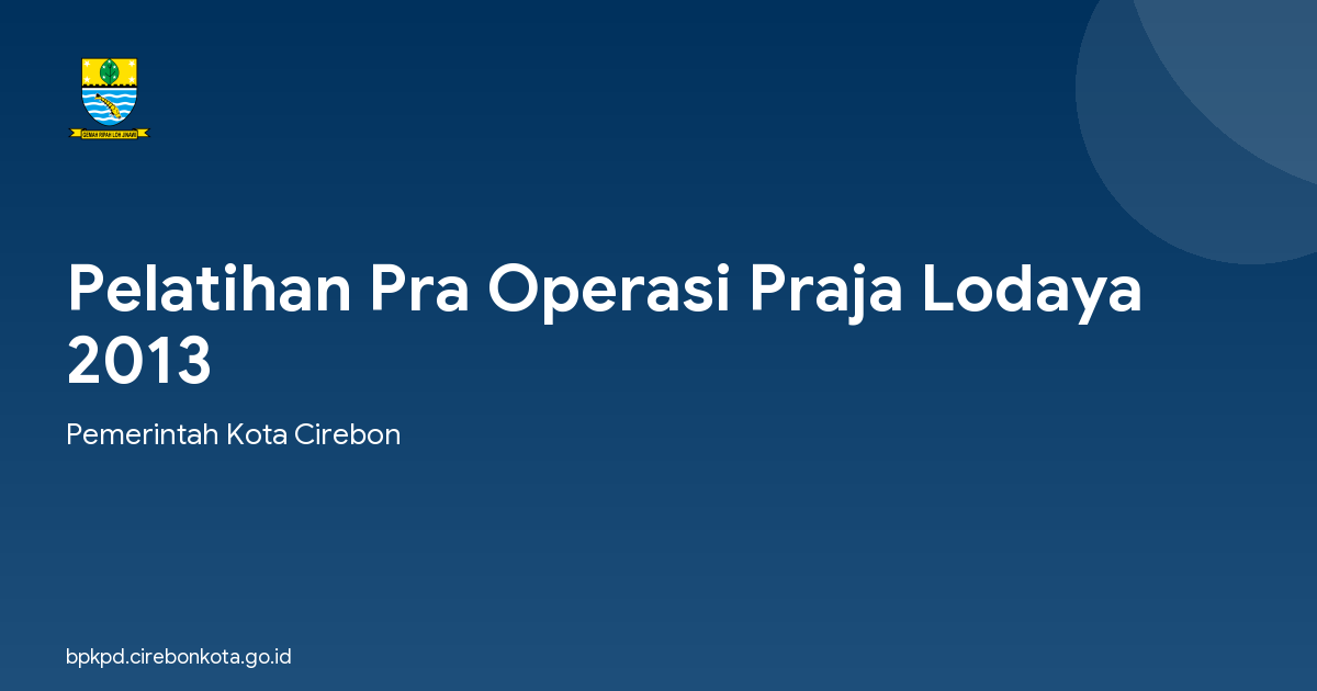Pelatihan Pra Operasi Praja Lodaya 2013