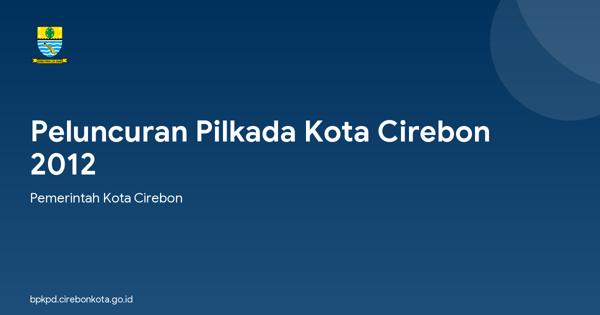 Peluncuran Pilkada Kota Cirebon 2012