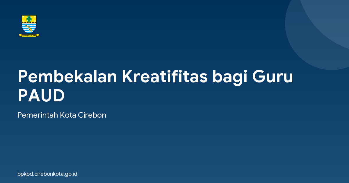 Pembekalan Kreatifitas bagi Guru PAUD