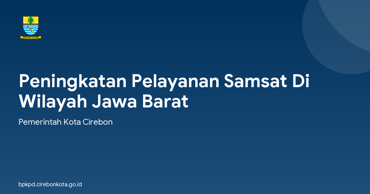 Peningkatan Pelayanan Samsat Di Wilayah Jawa Barat