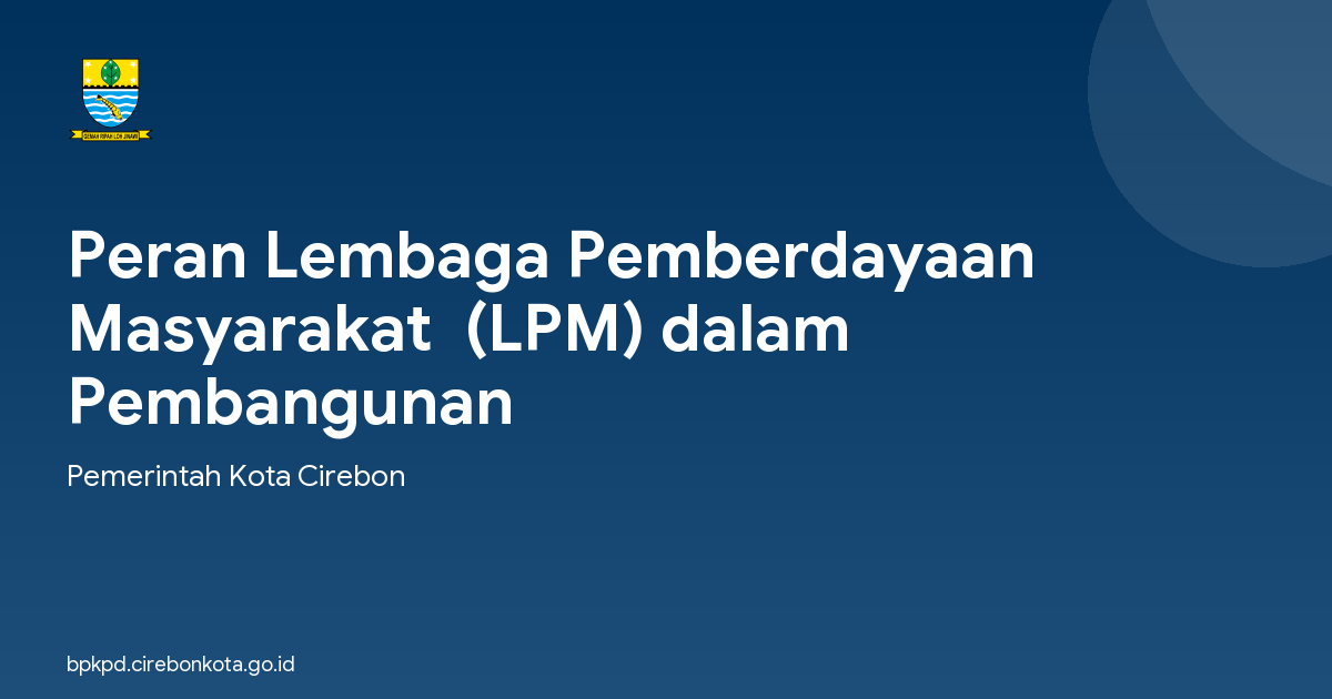 Peran Lembaga Pemberdayaan Masyarakat  (LPM) dalam  Pembangunan