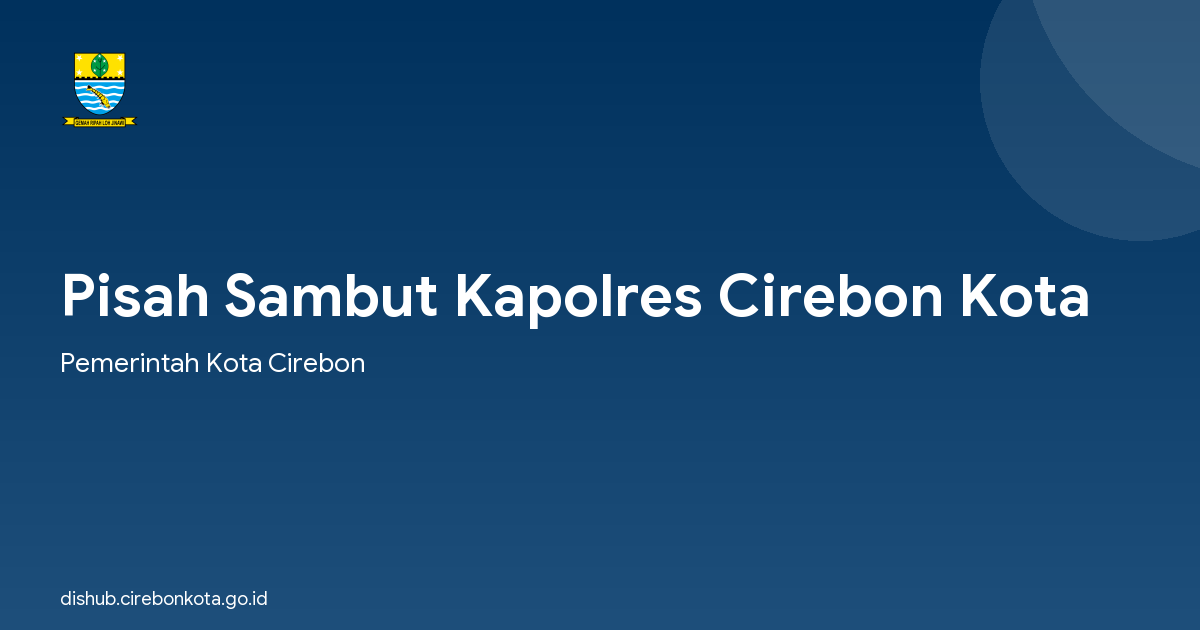 Pisah Sambut Kapolres Cirebon Kota