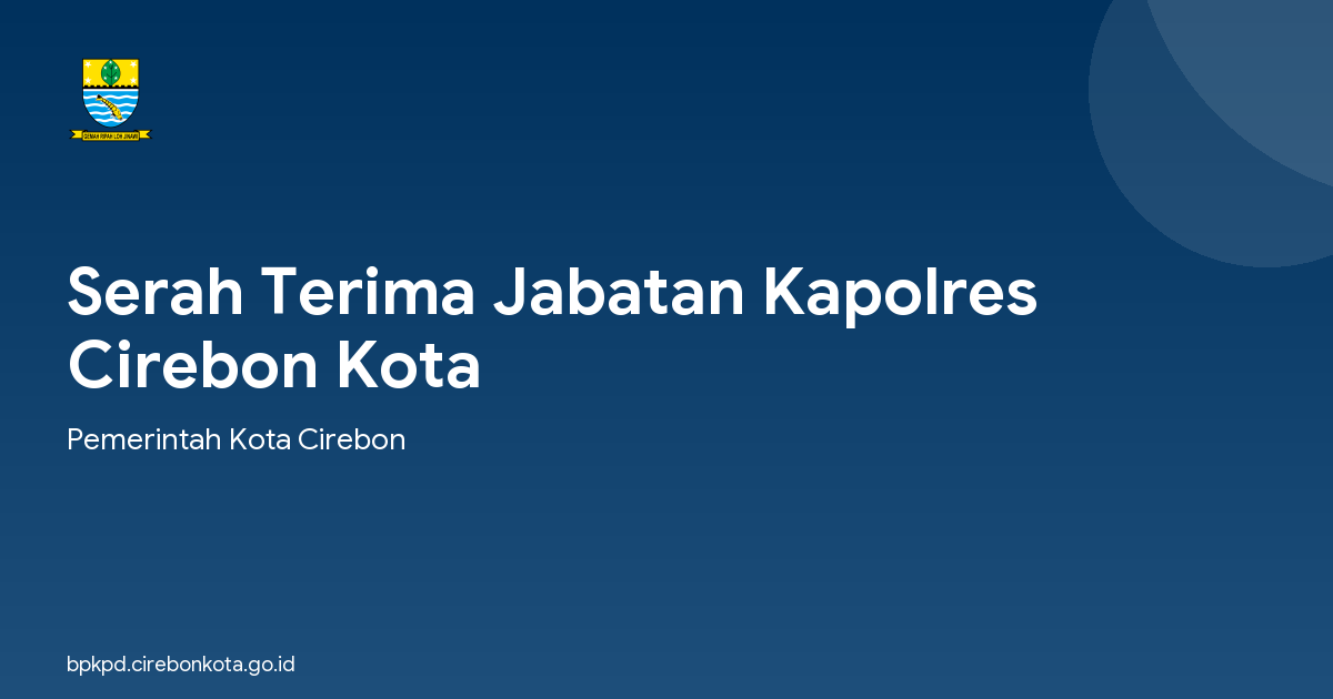 Serah Terima Jabatan Kapolres Cirebon Kota