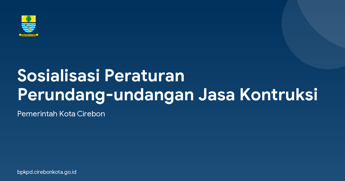 Sosialisasi Peraturan Perundang-undangan Jasa Kontruksi