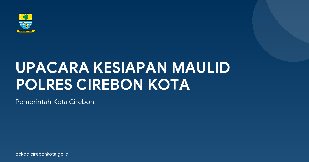 UPACARA KESIAPAN MAULID POLRES CIREBON KOTA