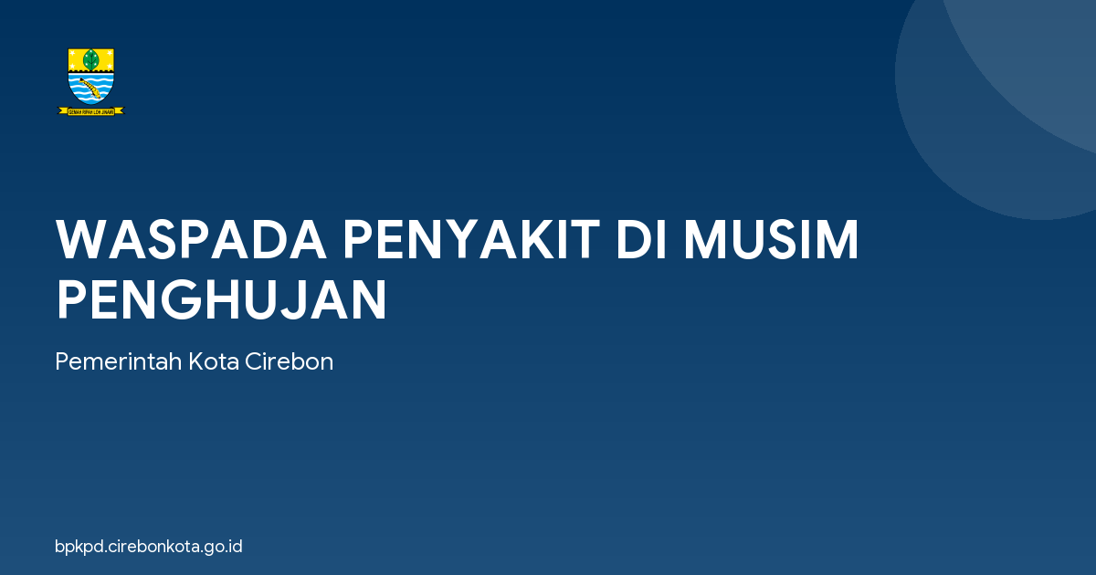 WASPADA PENYAKIT DI MUSIM PENGHUJAN