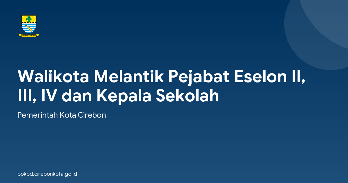 Walikota Melantik Pejabat Eselon II, III, IV dan Kepala Sekolah