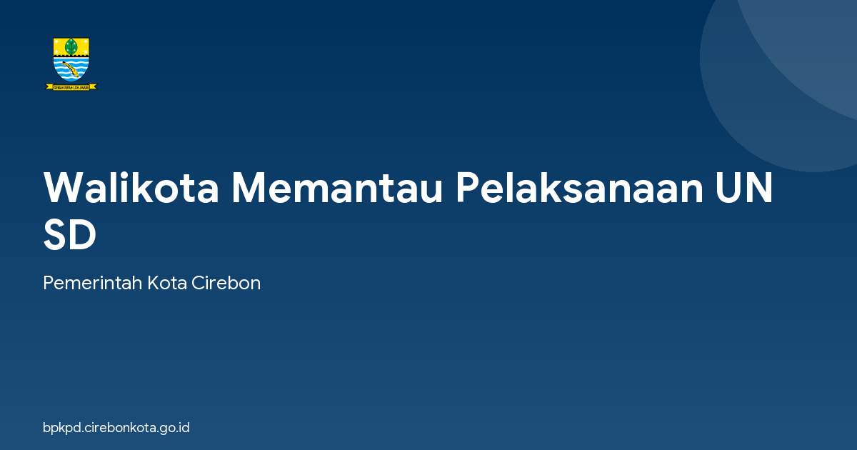 Walikota Memantau Pelaksanaan UN SD