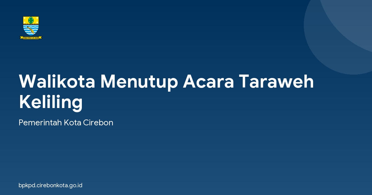 Walikota Menutup Acara Taraweh Keliling