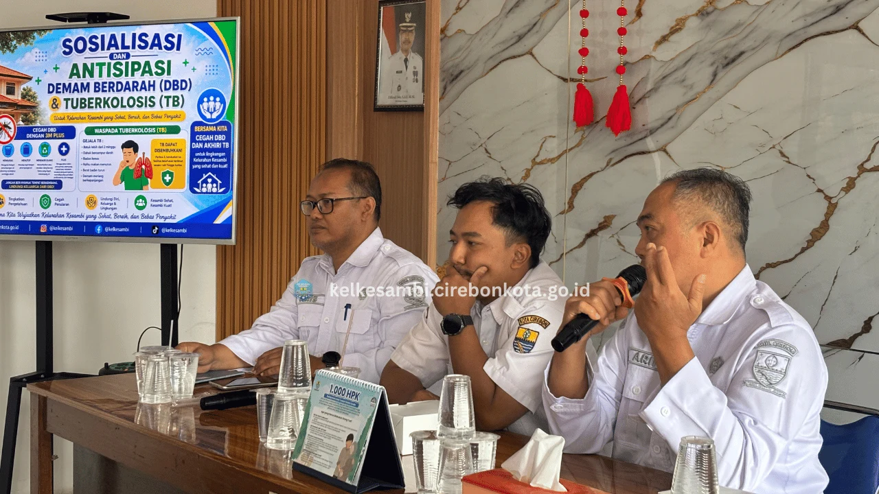 Sosialisasi dan Antisipasi Demam Berdarah Dengue (DBD) serta Tuberkulosis (TB) di Kelurahan Kesambi